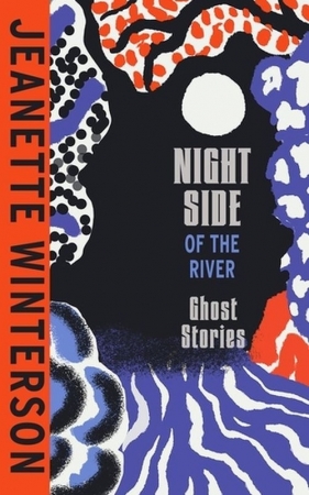 Night Side of the River - Winterson Jeanette