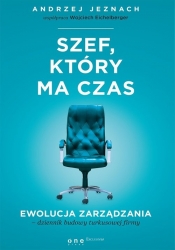 Szef, który ma czas. - Andrzej Jeznach, Wojciech Eichelberger