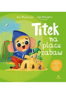 Titek na placu zabaw - Agnieszka Magdalena Waligóra