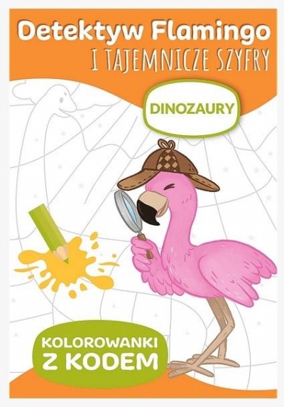 Detektyw Flamingo. Dinozaury