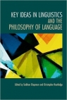 Key Ideas in Linguistics and the Philosophy of Language Siobhan Chapman, Christopher Routledge