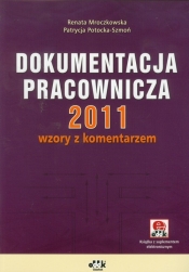 Dokumentacja pracownicza 2011 - wzory z komentarzem (z suplementem elektronicznym) - Renata Mroczkowska