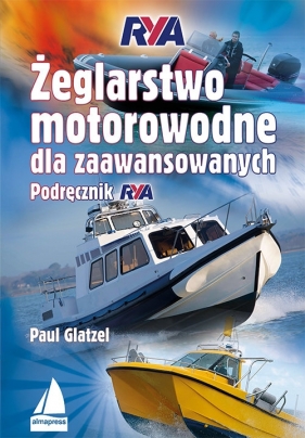 Żeglarstwo motorowodne dla zaawansowanych - Paul Glatzel