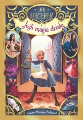 100 sukienek Jeśli magia działa (Uszkodzona okładka) - Susan Maupin-Schmid