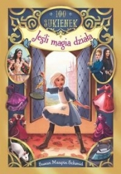 100 sukienek Jeśli magia działa (Uszkodzona okładka) - Susan Maupin-Schmid