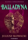 Klasyka z opracowaniem. Balladyna Juliusz Słowacki