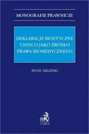 Deklaracje bioetyczne UNESCO jako źródło prawa biomedycznego