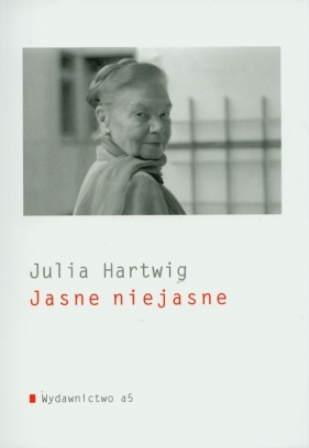 Jasne niejasne t.63 - Julia Hartwig