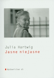 Jasne niejasne t.63 - Julia Hartwig