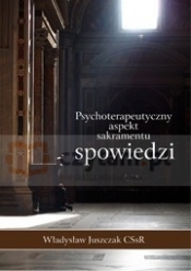 Psychoterapeutyczny aspekt sakramentu spowiedzi