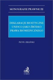 Deklaracje bioetyczne UNESCO jako źródło prawa biomedycznego - Zieliński Piotr 