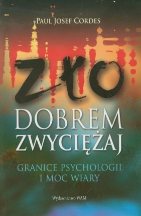 Zło dobrem zwyciężaj - Cordes Paul Josef