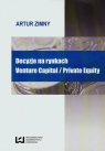 Decyzje na rynkach Venture Capital / Private Equity Zimny Artur