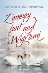 Zimowy świt nad Wigrami Urszula Gajdowska