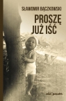 Proszę już iść Sławomir Bączkowski