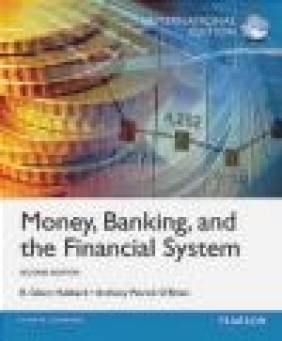 Money, Banking and the Financial System Glenn Hubbard, Anthony O'Brien