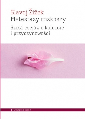 Metastazy rozkoszy - Žižek Slavoj