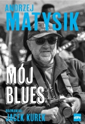 Mój blues - Matysik Andrzej