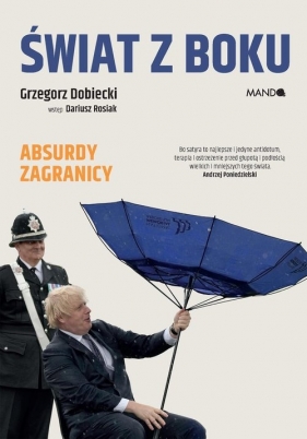 Świat z boku. Zagranica też nie zachwyca - Grzegorz Dobiecki