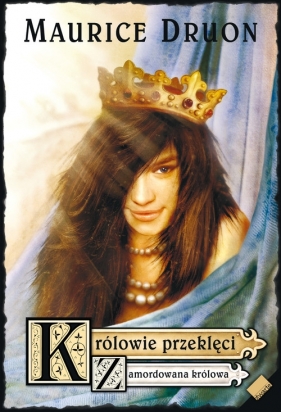 Królowie przeklęci 2 Zamordowana królowa - Druon Maurice
