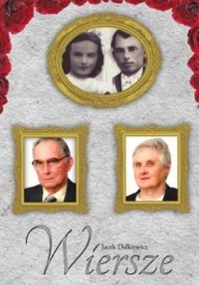 Wiersze - Dalkiewicz Jacek