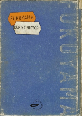 Koniec historii - Fukuyama Francis
