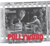 Pollywood Jak stworzyliśmy Hollywood (Audiobook)