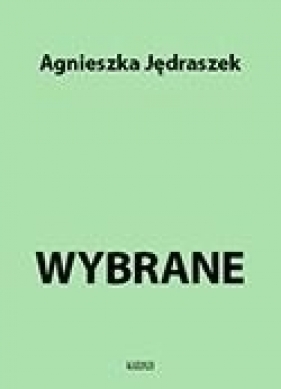 Wybrane - Agnieszka Jędraszek