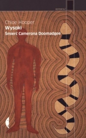 Wysoki Śmierć Camerona Doomadgee - Chloe Hooper