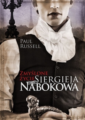 Zmyślone życie Siergieja Nabokova - Russell Paul