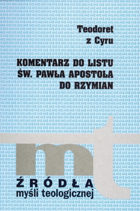 Komentarz do listu św. Pawła Apostoła do Rzymian - Teodoret z Cyru