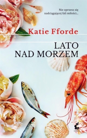Lato nad morzem - Katie Fforde, Katarzyna Różycka