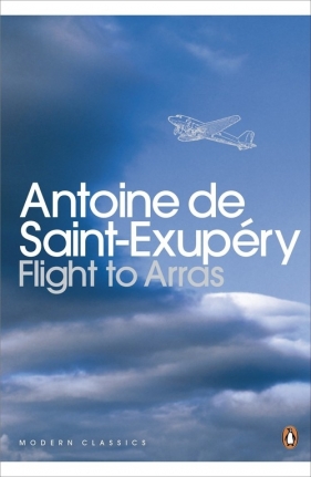 Flight to Arras - Saint-Exupery Antoine