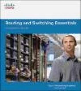 Routing and Switching Essentials Companion Guide Cisco Networking Academy