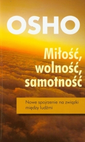 Miłość wolność samotność - Osho