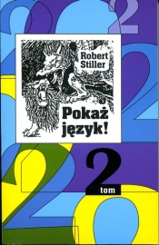 Pokaż język! 2 czyli rozróbki i opowieści o polszczyźnie oraz 222 innych językach - Robert Stiller