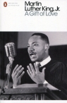 A Gift of Love Martin Luther King