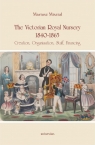 The Victorian Royal Nursery, 1840-1865 Creation, Organisation, Staff, Mariusz Misztal