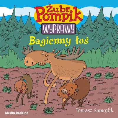 Żubr Pompik. Wyprawy. Tom 2. Bagienny łoś