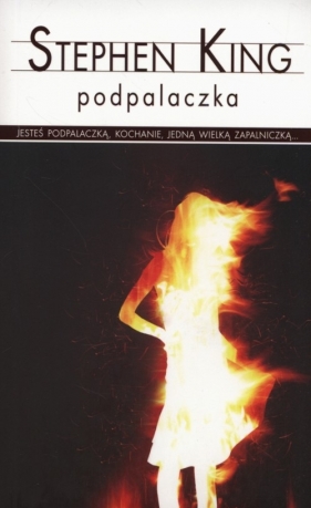 Podpalaczka - King Stephen<br />