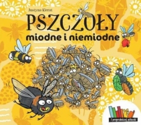 Pszczoły miodne i niemiodne - Justyna Kierat