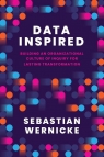 Data Inspired. Building an Organizational Culture of Inquiry for Lasting Sebastian Wernicke