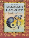 Talizmany i amulety w.2000 Felicitas H. Nelson