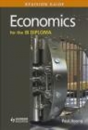 Economics for the IB Diploma Revision Guide Paul Hoang