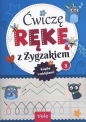 Ćwiczę rękę z Zygzakiem cz.3 - Opracowanie zbiorowe