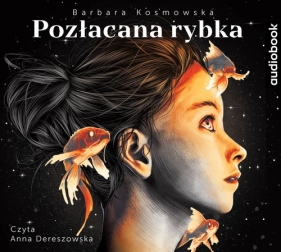 Pozłacana Rybka (Audiobook) - Kosmowska Barbara