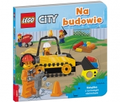 LEGO City. Na budowie. Książka z ruchomymi elementami