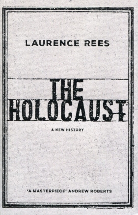The Holocaust - Rees Laurence