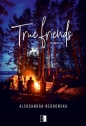 True Friends Tom 3 (wyd. kieszonkowe) - Aleksandra Negrońska