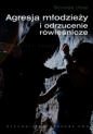 Agresja młodzieży i odrzucenie rówieśnicze - Bronisław Urban